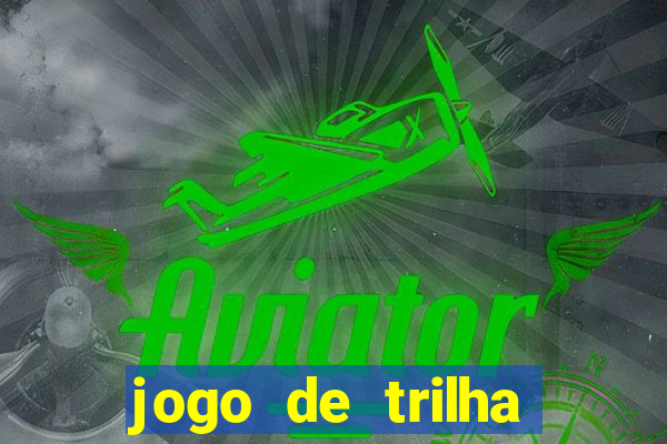 jogo de trilha para imprimir